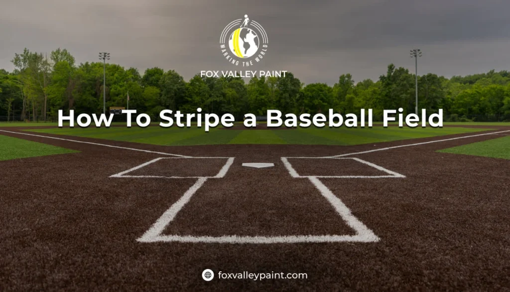 How To Stripe a Baseball Field