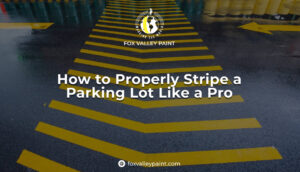 How to Properly Stripe a Parking Lot Like a Pro